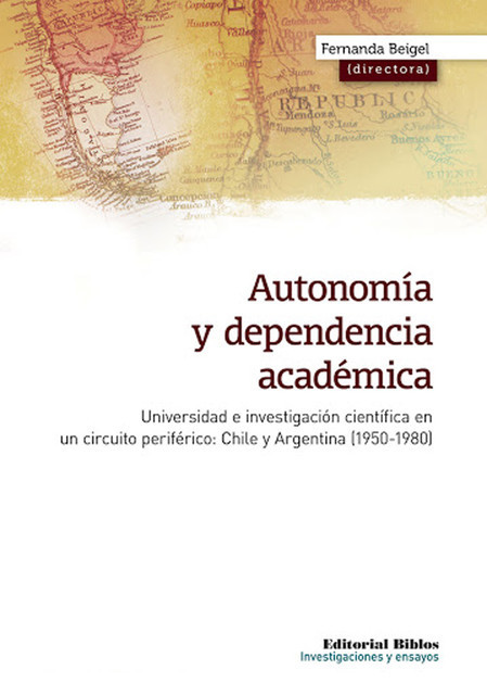 Autonomía y dependencia académica, Fernanda Beigel