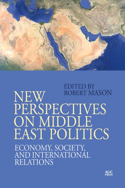 New Perspectives on Middle East Politics, Robert Mason