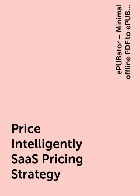 Price Intelligently SaaS Pricing Strategy, ePUBator – Minimal offline PDF to ePUB converter for Android