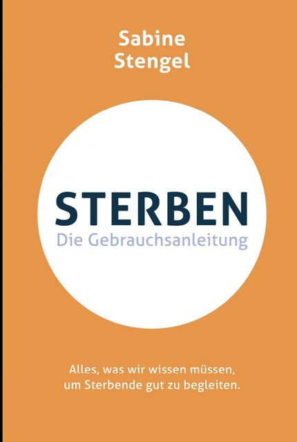 Sterben. Die Gebrauchsanleitung, Sabine Stengel