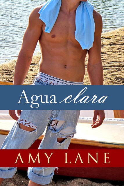 Agua clara, Amy Lane