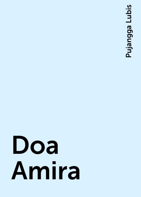 Doa Amira, Pujangga Lubis