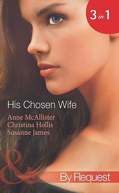 His Chosen Wife, Anne McAllister, Christina Hollis, Susanne James
