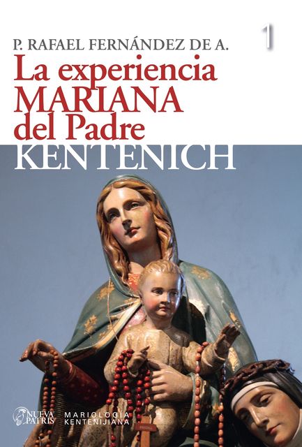 La Experiencia Mariana del Padre Kentenich, Rafael Fernández de Andraca