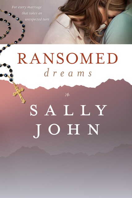 Ransomed Dreams, Sally John