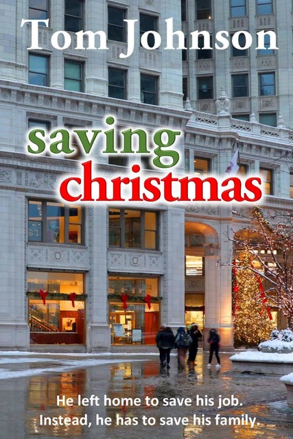 Saving Christmas – A Suspenseful Family Story, Tom Johnson