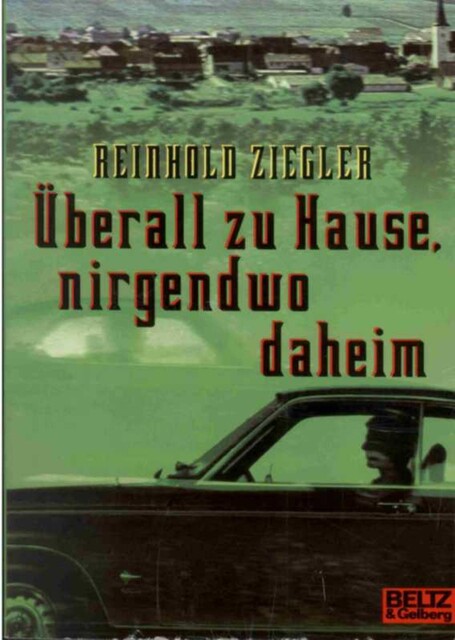 Überall zu Hause, nirgendwo daheim, Reinhold Ziegler