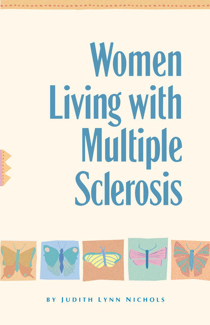 Women Living With Multiple Sclerosis, Judith Lynn Nichols