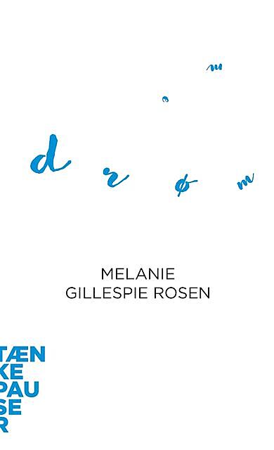Drømme, Melanie Gillespie Rosen