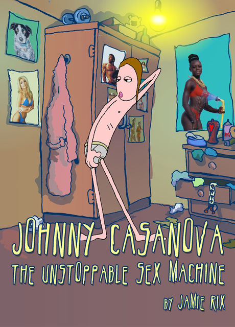 Johnny Casanova: The Unstoppable Sex Machine, Jamie Rix