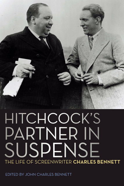 Hitchcock's Partner in Suspense, Charles Bennett
