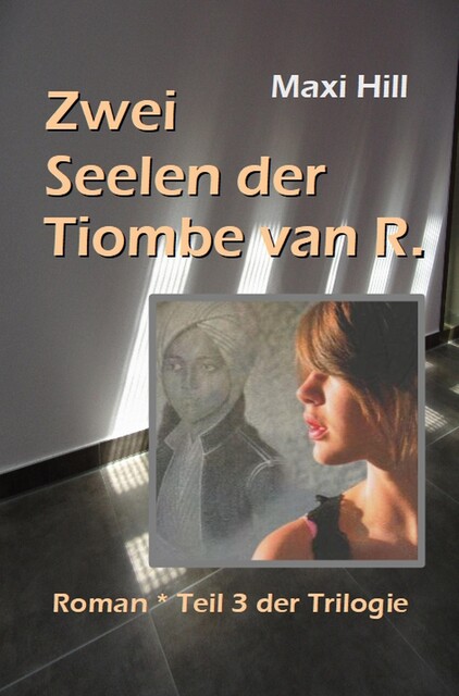 Zwei Seelen der Tiombe van R, Maxi Hill