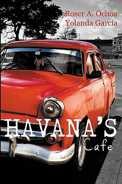 Havana's Cafe, Roser A. Ochoa, Yolanda García