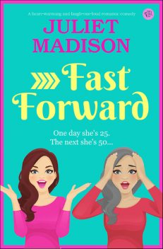 Fast Forward, Juliet Madison