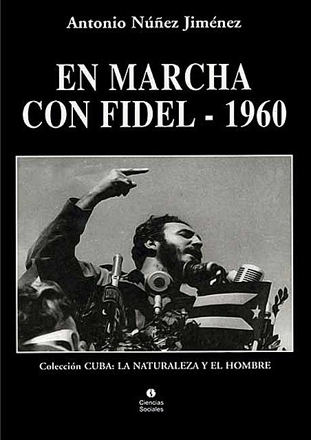 En marcha con Fidel – 1960, Antonio Núñez Jiménez