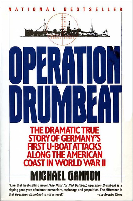 Operation Drumbeat, Michael Gannon