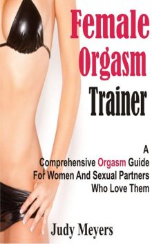 Female Orgasm Trainer, Judy Meyers