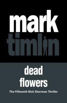 Dead Flowers, Mark Timlin