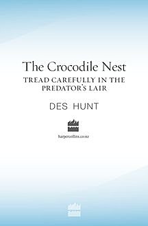 The Crocodile Nest, Des Hunt