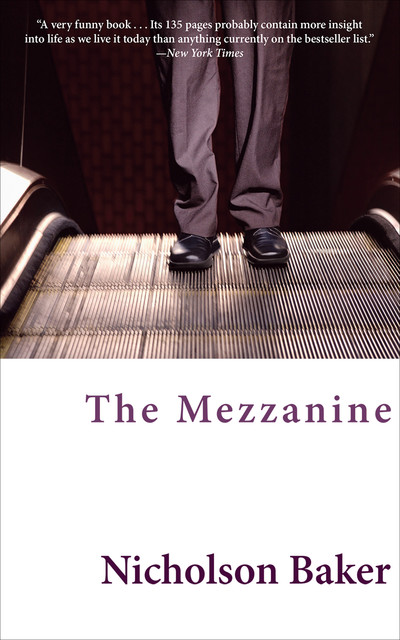 The Mezzanine, Nicholson Baker