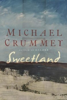 Sweetland, Michael Crummey