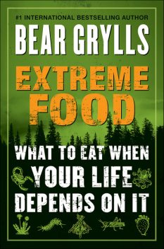 Extreme Food, Bear Grylls