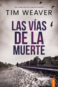 Las vías de la muerte, Tim Weaver