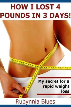 How I Lost 4 Pounds in 3 Days, Rubynnia Blues