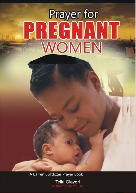 Prayer for Pregnant Women, Tella Olayeri