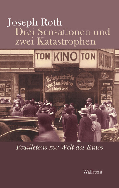 Drei Sensationen und zwei Katastrophen, Joseph Roth