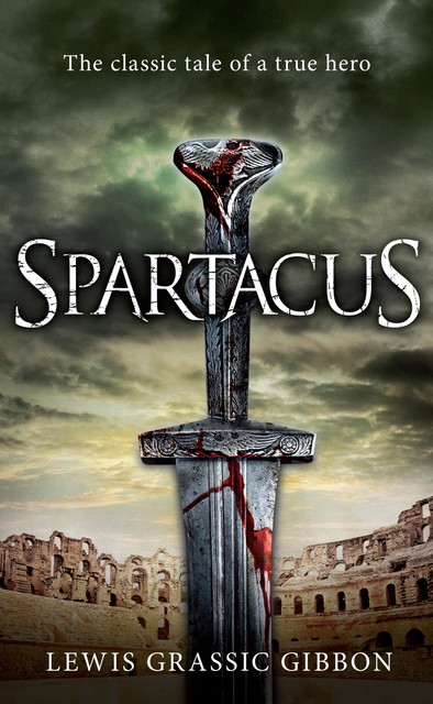 Spartacus, Lewis Grassic Gibbon