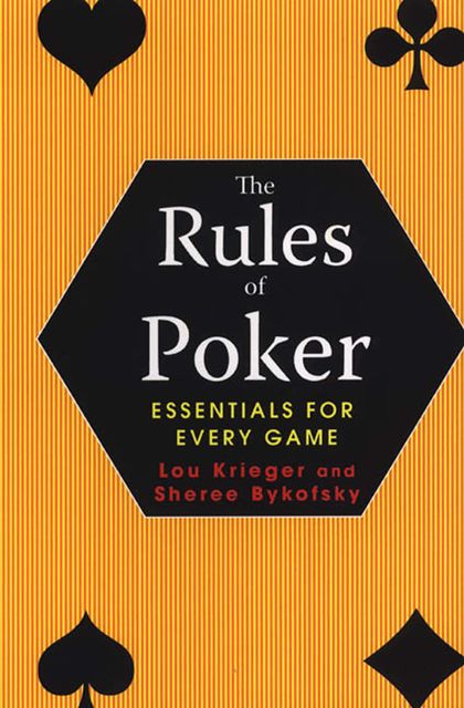 Rules Of Poker: Essentials For Every Game, Lou Krieger, Sheree Bykofsky