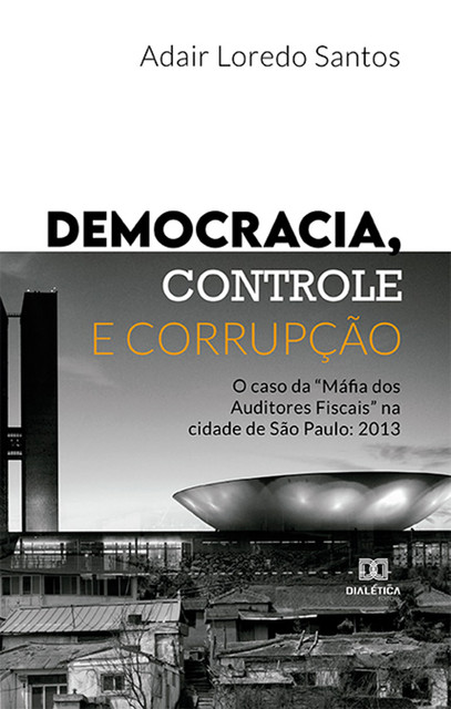 Democracia, Controle e Corrupção, Adair Loredo Santos