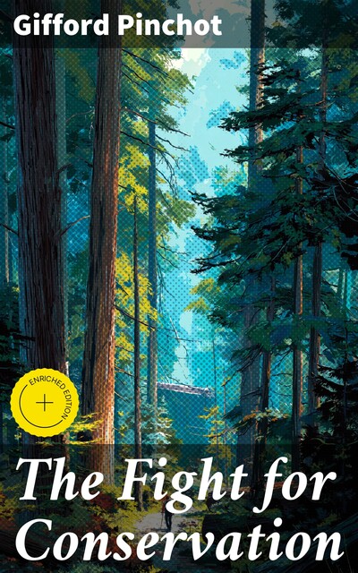 The Fight for Conservation, Gifford Pinchot