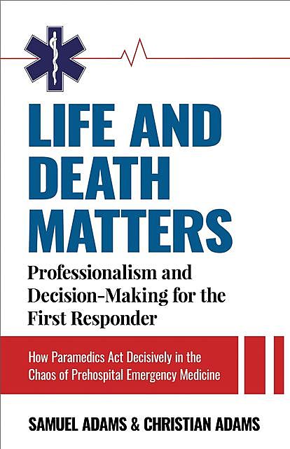 Life and Death Matters, Samuel Adams, Christian Adams