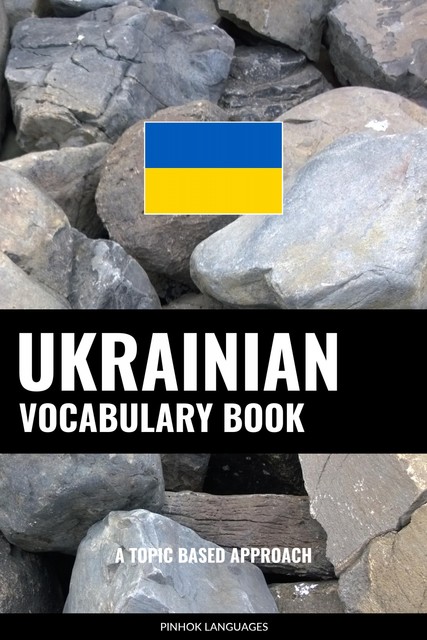Ukrainian Vocabulary Book, Pinhok Languages