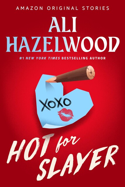 Hot for Slayer (Scared Sexy Collection), Ali Hazelwood