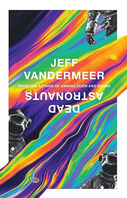 Dead Astronauts, Jeff Vandermeer