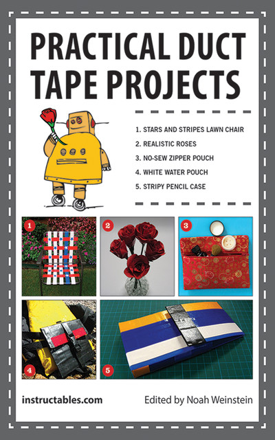 Practical Duct Tape Projects, Instructables.com