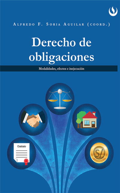 Derecho de obligaciones, Alfredo Soria Aguilar