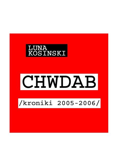 CH.W.D.A.B. Kroniki 2005–2006, Luna Kosinski
