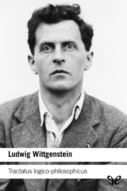 Tractatus logico-philosophicus, Ludwig Wittgenstein