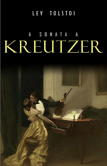 A Sonata a Kreutzer, Liev Tolstói