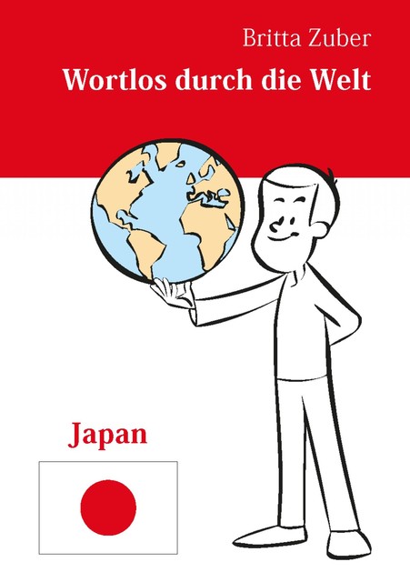 Wortlos durch die Welt – Japan, Britta Zuber