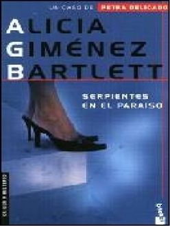 Serpientes En El Paraíso, Alicia Giménez Bartlett