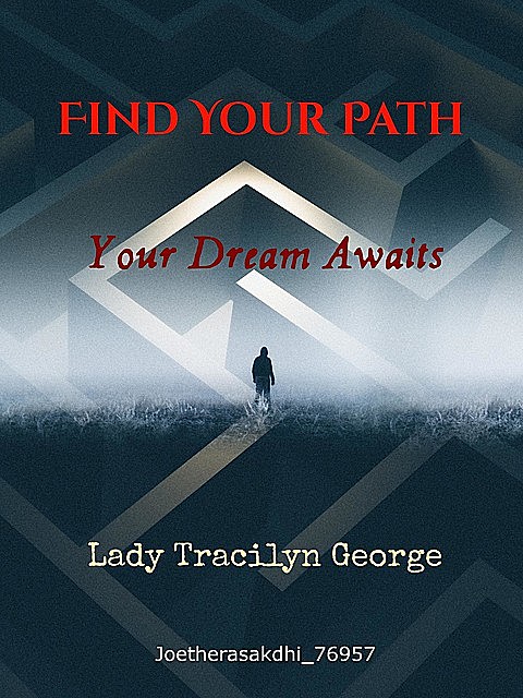 Find Your Path, Lady Tracilyn George