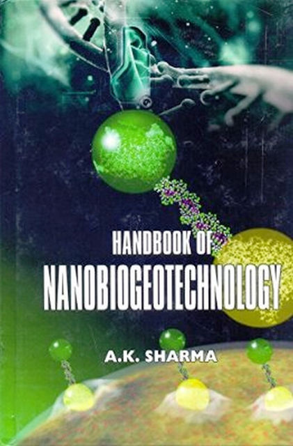 Handbook of NANOBIOGEOTECHNOLOGY, A.K. SHARMA