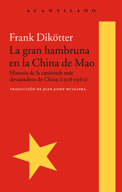 La gran hambruna en la China de Mao, Frank Dikötter
