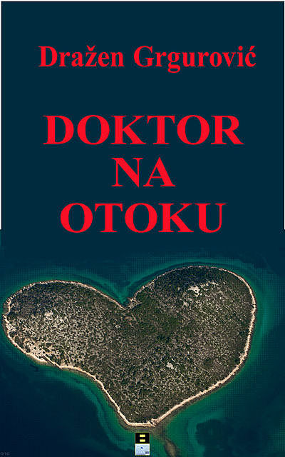 DOKTOR NA OTOKU, Drazen Grgurevic