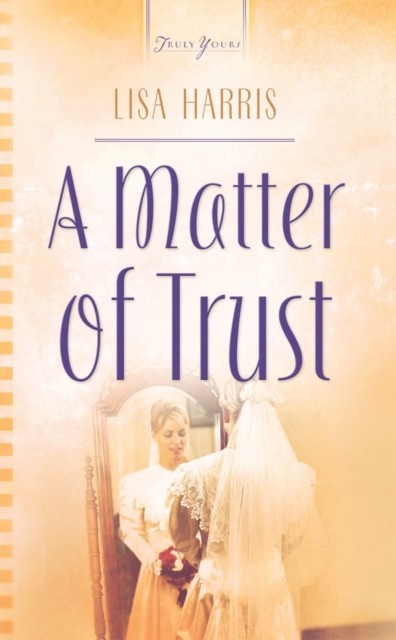 Matter Of Trust, Lisa Harris